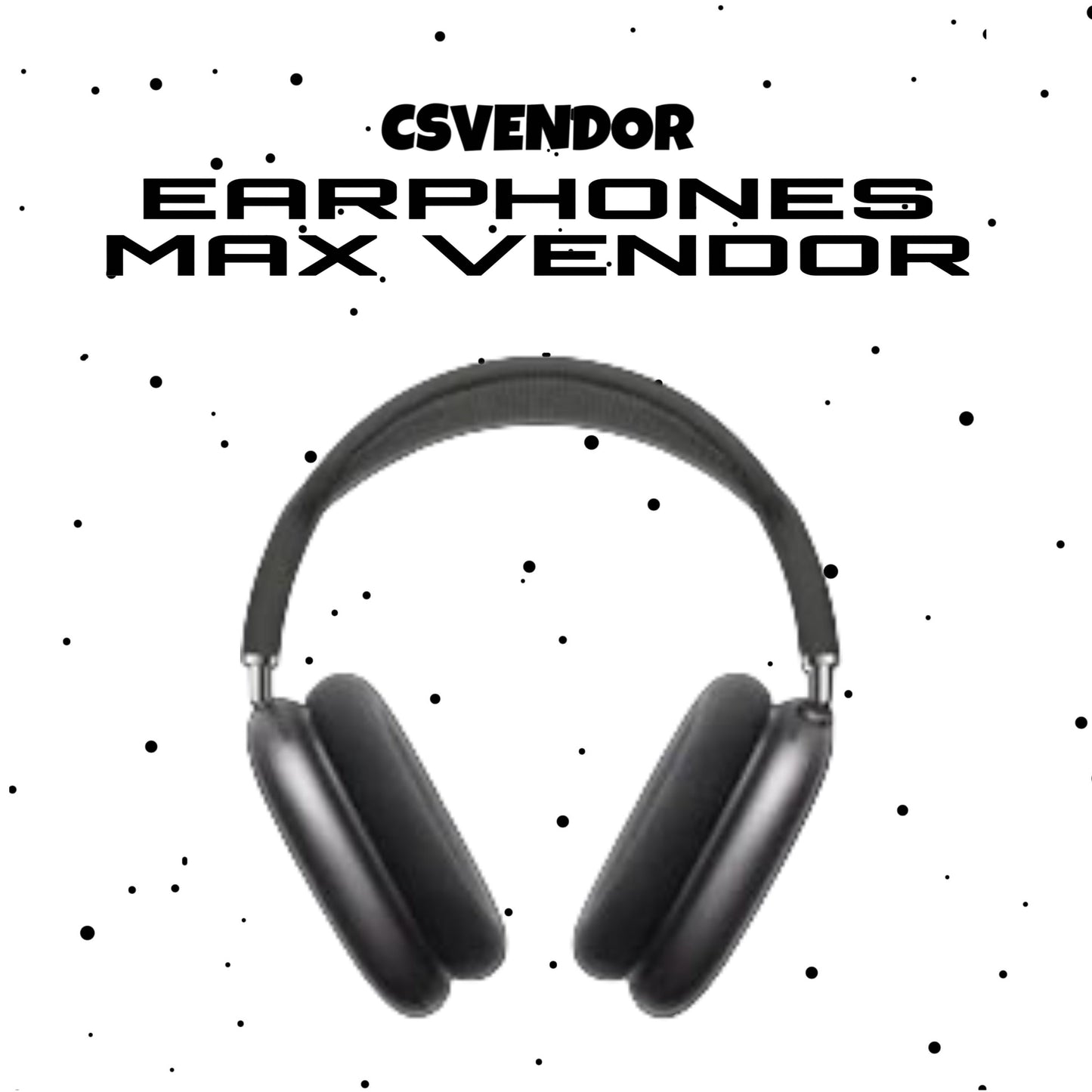 Earphones Max Vendor